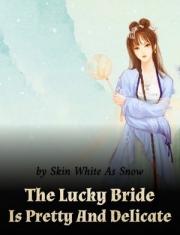 The Lucky Bride Is Pretty And Delicate(Chapter 1000: Final Chapter, Great Reunion)