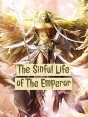 The Sinful Life of The Emperor(Chapter 762 Tonic for Worries!)