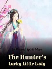 The Hunter’s Lucky Little Lady(END - Chapter 879: The End)