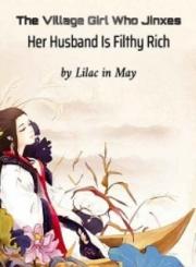 The Village Girl Who Jinxes Her Husband Is Filthy Rich(Chapter 1679: Betrayal)