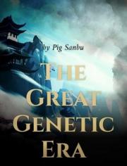 The Great Genetic Era(Chapter 1786: Tracking Method and Escape (1))